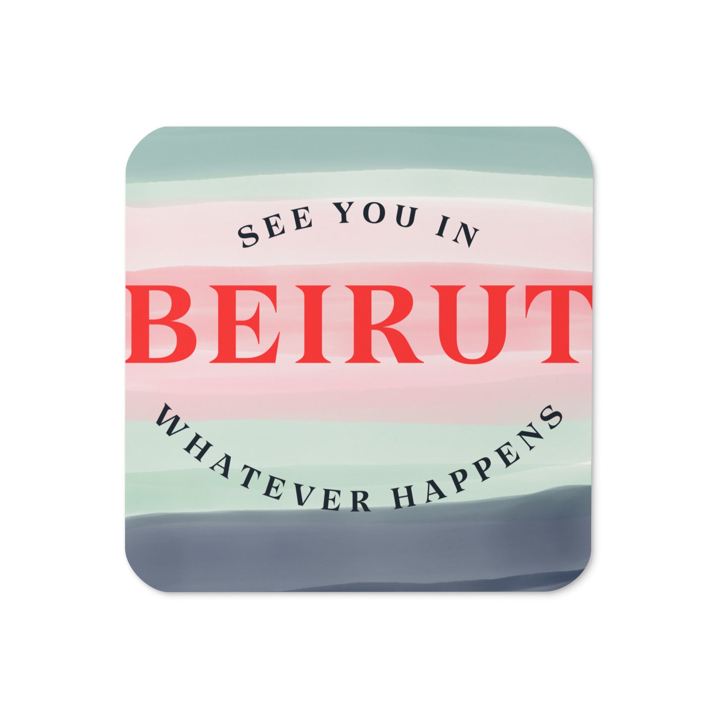 SEE YOU IN BEIRUT CORK-BACK COASTER