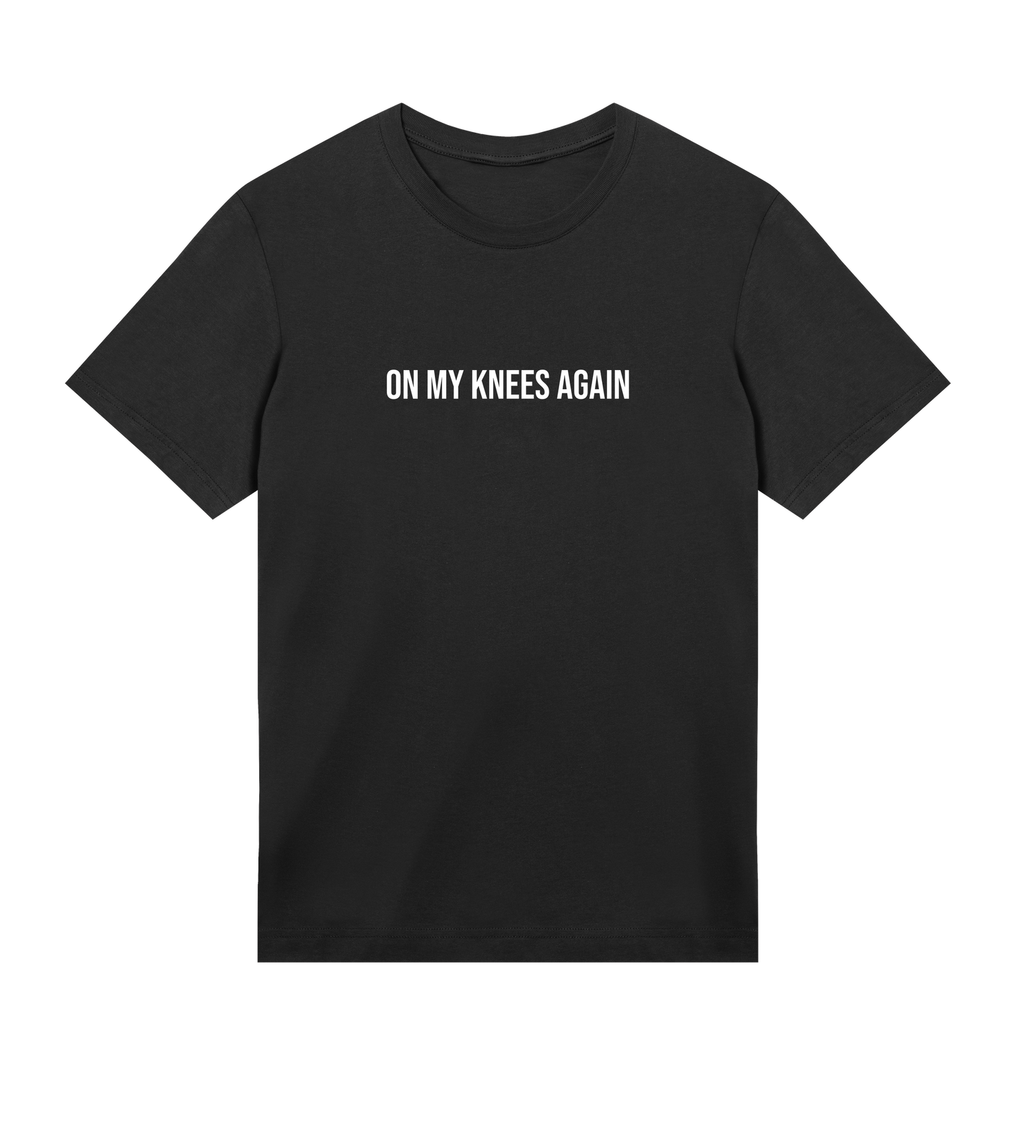 ON MY KNEES T-SHIRT