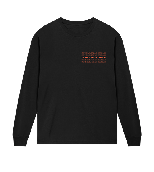 IT WAS ALL A DREAM LONG SLEEVE T-SHIRT